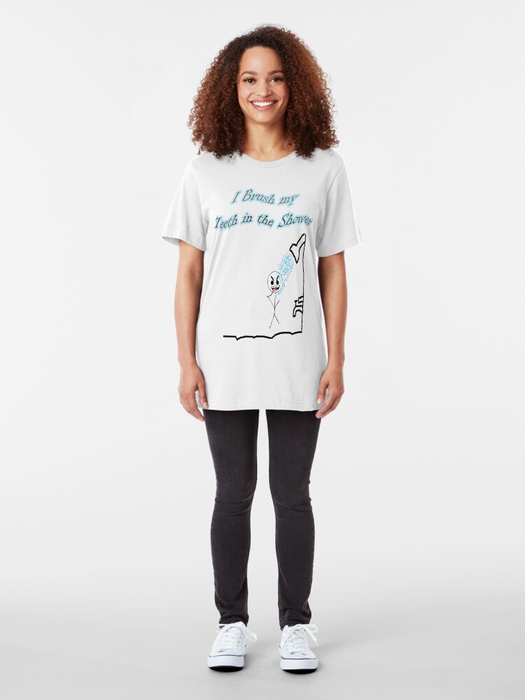 Alternate view of I Brush My Teeth in the Shower Slim Fit T-Shirt