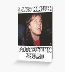 Lars Ulrich Protection Squad Greeting Card