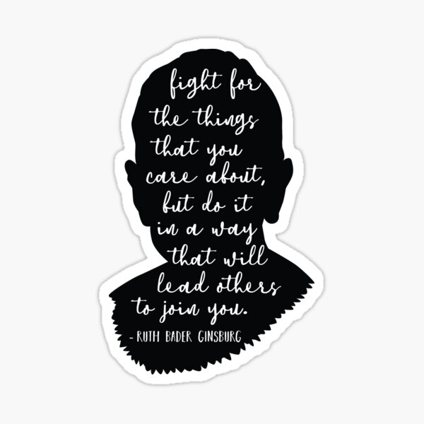 Item preview, Fight For The Things That You Care About, Ruth Bader Ginsburg designed and sold by corbrand.
