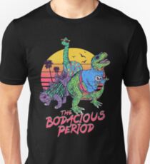 The Bodacious Period Unisex T-Shirt