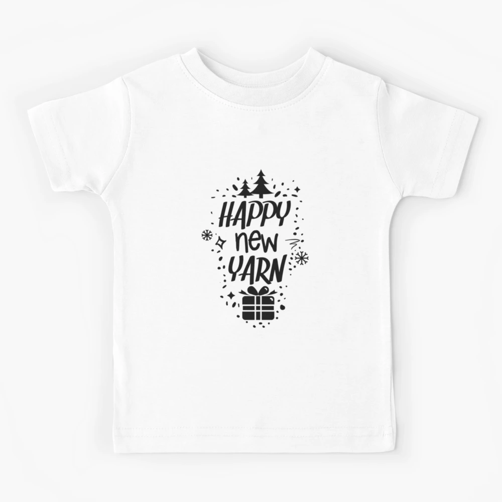 Yarn Kids beautifulshirts for | Happy Silvester Sale Redbubble T-Shirt Gift\