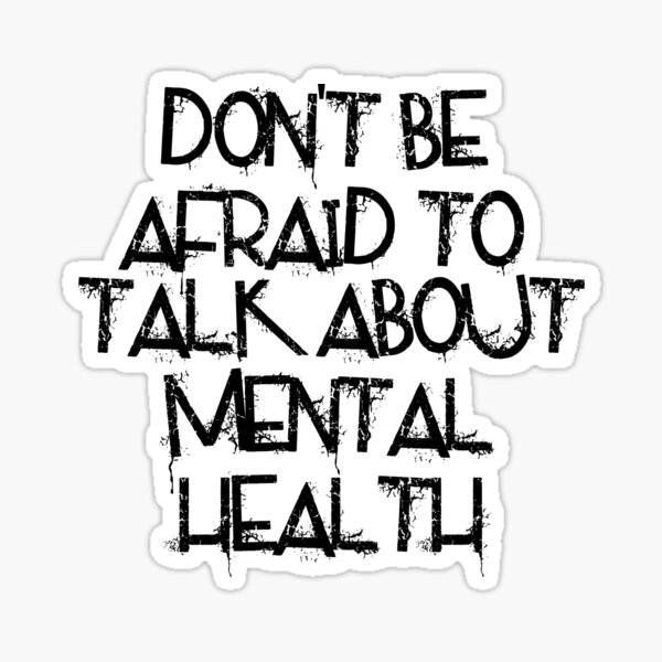 Item preview, Don't Be Afraid to Talk Mental Health designed and sold by SerpentSkyArts.