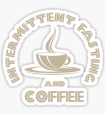 Intermittent Fasting and Coffee Sticker