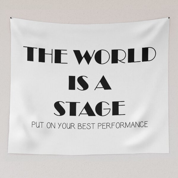 Item preview, The World Is A Stage Put On Your Best Performance  designed and sold by jpjournals.