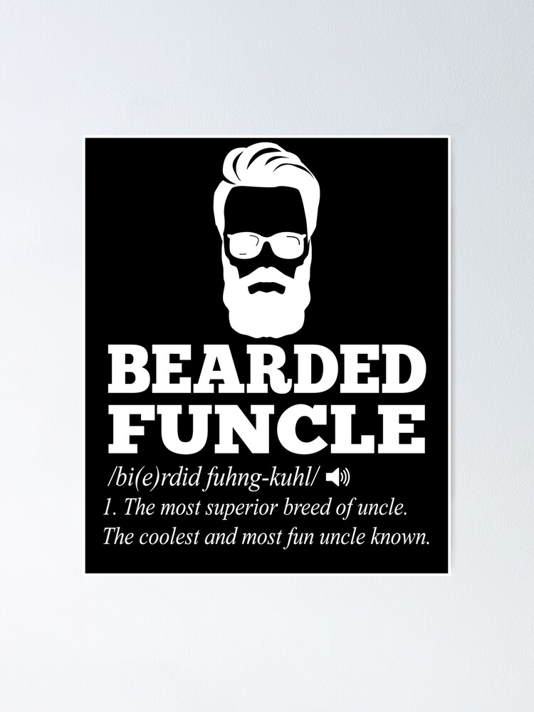 Funcle Bearded Funcle Funny Bearded 