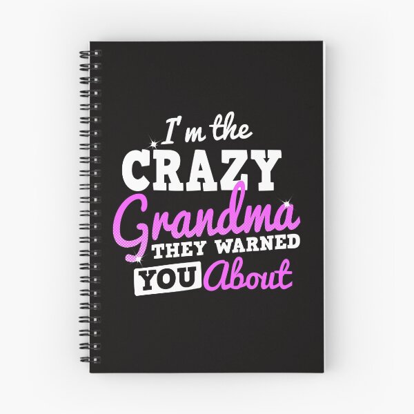 Item preview, I'M THE CRAZY GRANDMA THEY WARNED YOU ABOUT designed and sold by KandM.