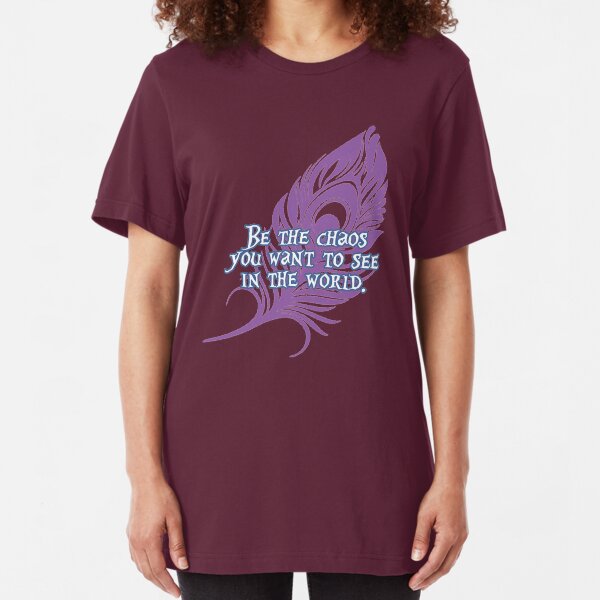 Mollymauk - Be the chaos you want to see in the world Slim Fit T-Shirt