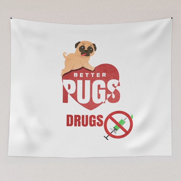 Artikelvorschau, Better Pugs than Drugs für Mopsbesitzer entworfen und verkauft von bennikaufmann.