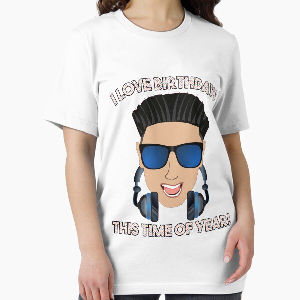 Artikel-Vorschau von Ich liebe Geburtstage zu dieser Jahreszeit mit DJ Pauly D von der Jersey Shore, designt und verkauft von TeagoShirts.
