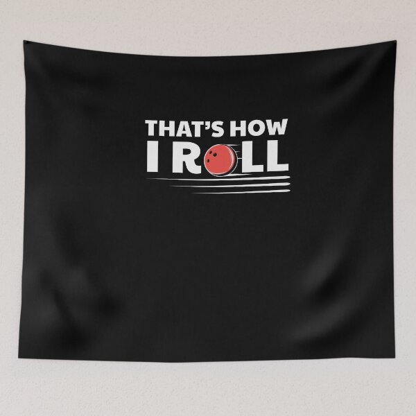 Item preview, That´s How I Roll designed and sold by MooonTees.