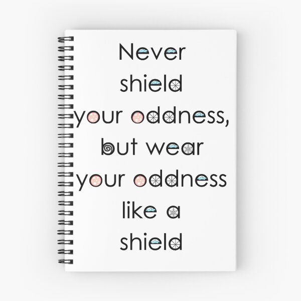 Item preview, Never shield your oddness but wear your oddness like a shield - odd version designed and sold by sandraklasson.