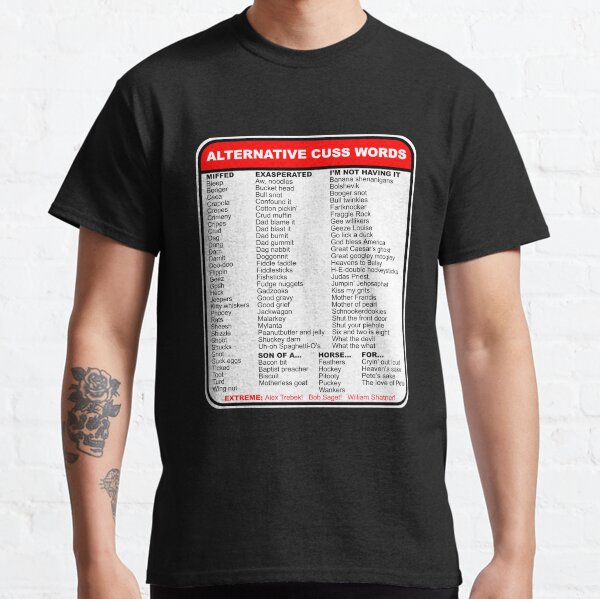 Alternative cuss words Classic T-Shirt