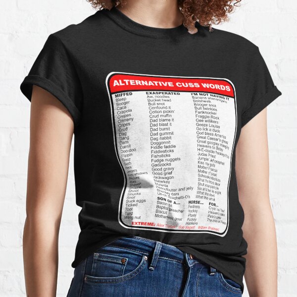 Alternative cuss words Classic T-Shirt