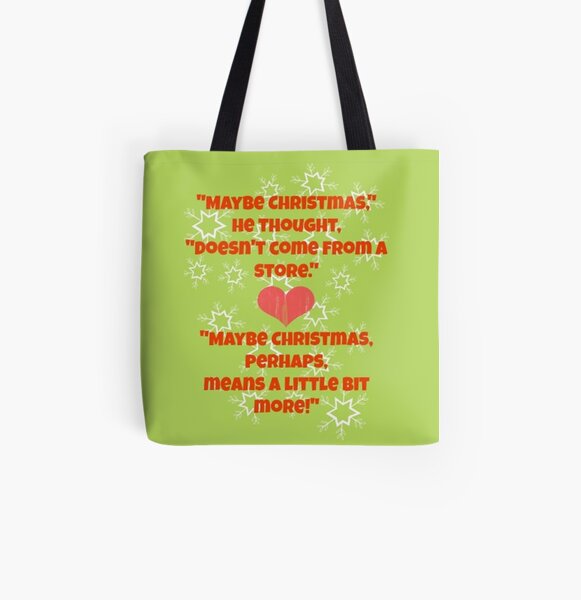Maybe Christmas Doesn T Come From A Store Tote Bag By Doodle189 Redbubble
