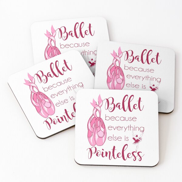 Item preview, Ballet Because Everything Else Is Pointeless designed and sold by jaygo.