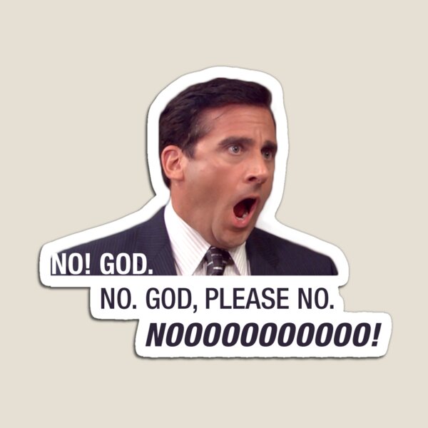 Michael Scott "OH GOD NOOOOOOOOOOOOOOOO" - The Office US Magnet