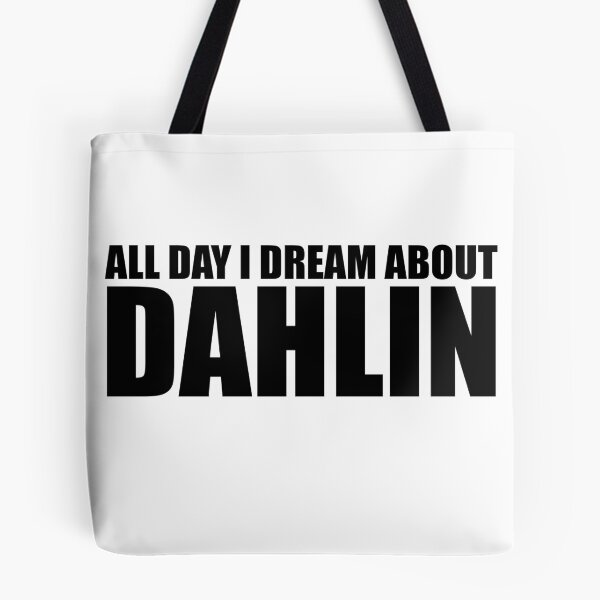 Item preview, ALL DAY I DREAM ABOUT DAHLIN - BLACK designed and sold by NEXTLEGEND.