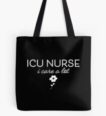 ICU Nurse, I Care Tote Bag