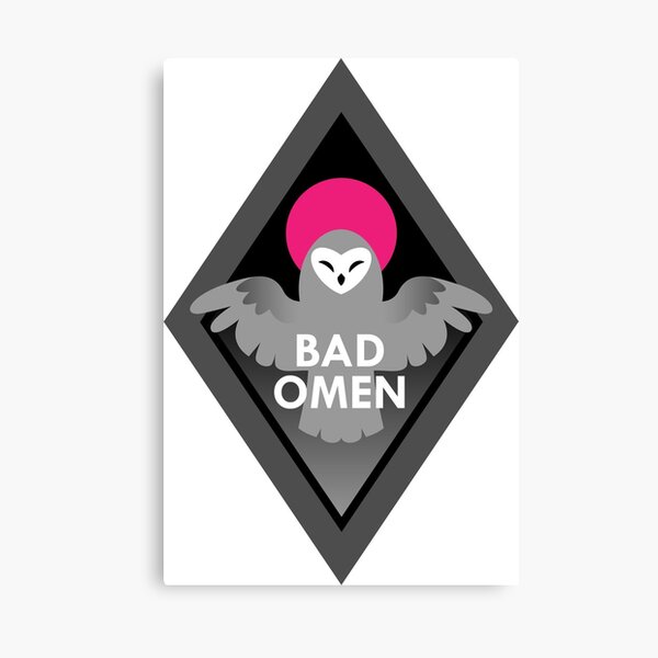 Bad Omen Wall Art Redbubble