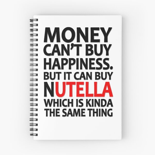 Item preview, Money can't buy happiness but it can buy nutella which is kinda the same thing designed and sold by masonsummer.