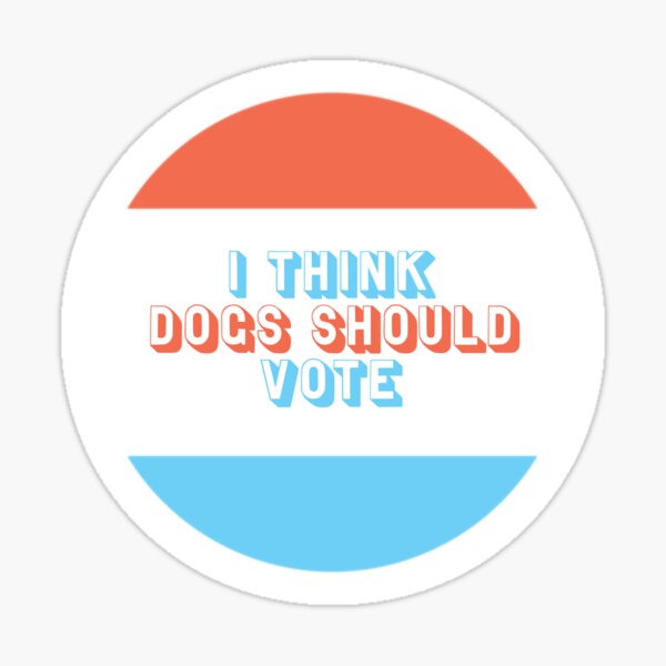 Dogs Should Vote Sticker