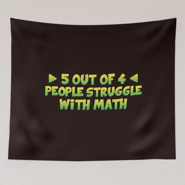 Item preview, Savvy Turtle 5 Out of 4 People Struggle with Math designed and sold by SavvyTurtle.