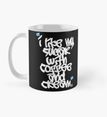"I like my sugar with coffee and cream" Classic Mug