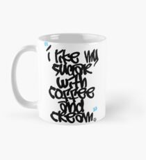 "Ich mag meinen Zucker mit Kaffee und Sahne" Tasse (Standard)