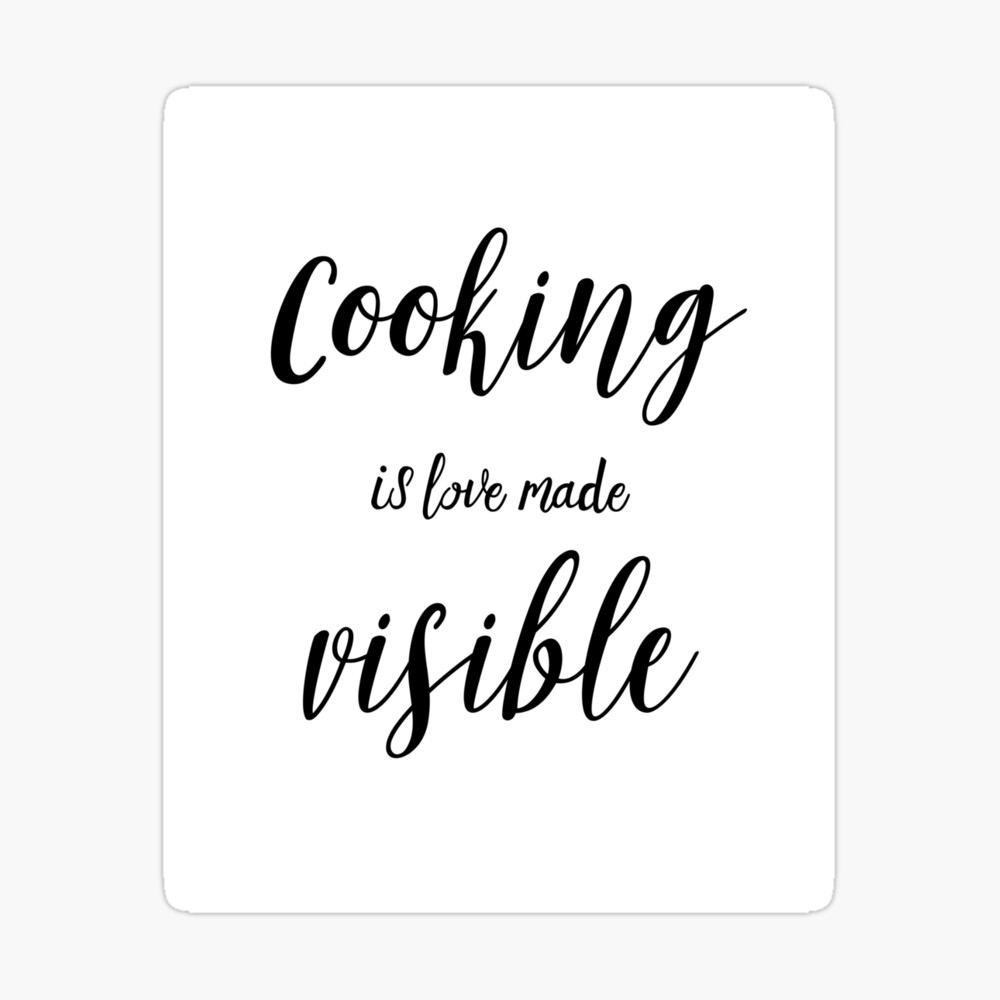 Impression Artistique La Cuisine Est Amour Visible Calligraphie Cursive Moderne Citation Famille Par Onemomickedmom Redbubble