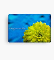 Messages Surrounds You Quote Canvas Print