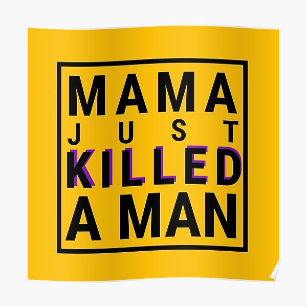 Bohemian Rhapsody Mama vient de tuer un homme Poster