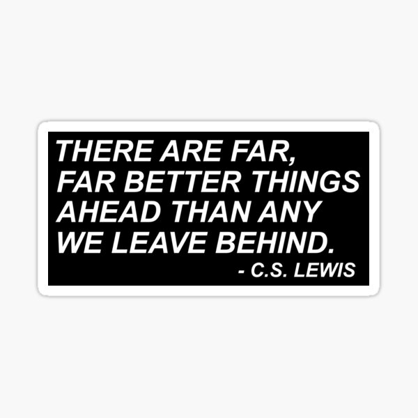 Item preview, CS Lewis Far Better Things designed and sold by savstewart.