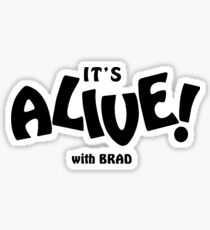 Es lebt! mit Brad Sticker