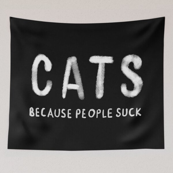 Item preview, Cats - Because people suck designed and sold by RAWWR.