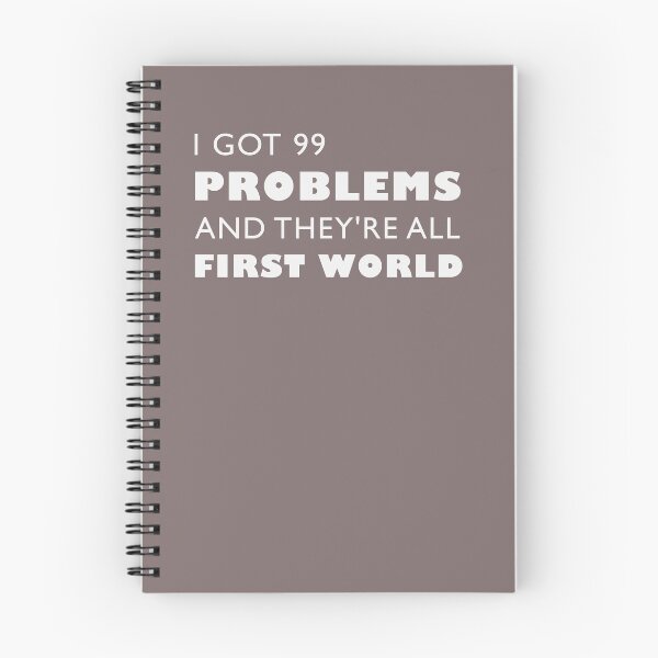 Item preview, I got 99 problems and they're all first world designed and sold by lil718.