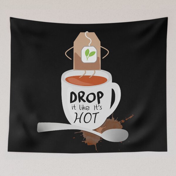 Item preview, Drop It Like Its Hot Tea designed and sold by umeimages.