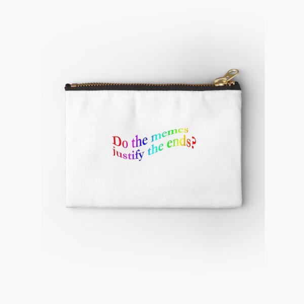 Item preview, DO THE MEMES JUSTIFY THE ENDS?  designed and sold by elysedraws.