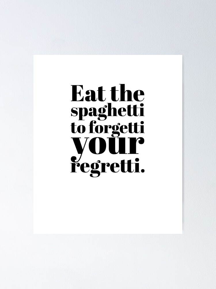 Pasta Noodle Spaghetti Quote Shirt