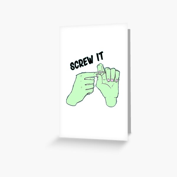 Zombie hands "Screw It" Greeting Card