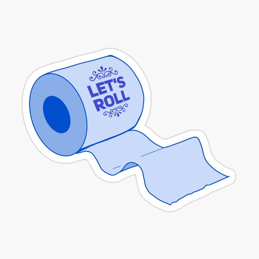 Let's roll - roll of toilet paper Greeting Card for Sale by