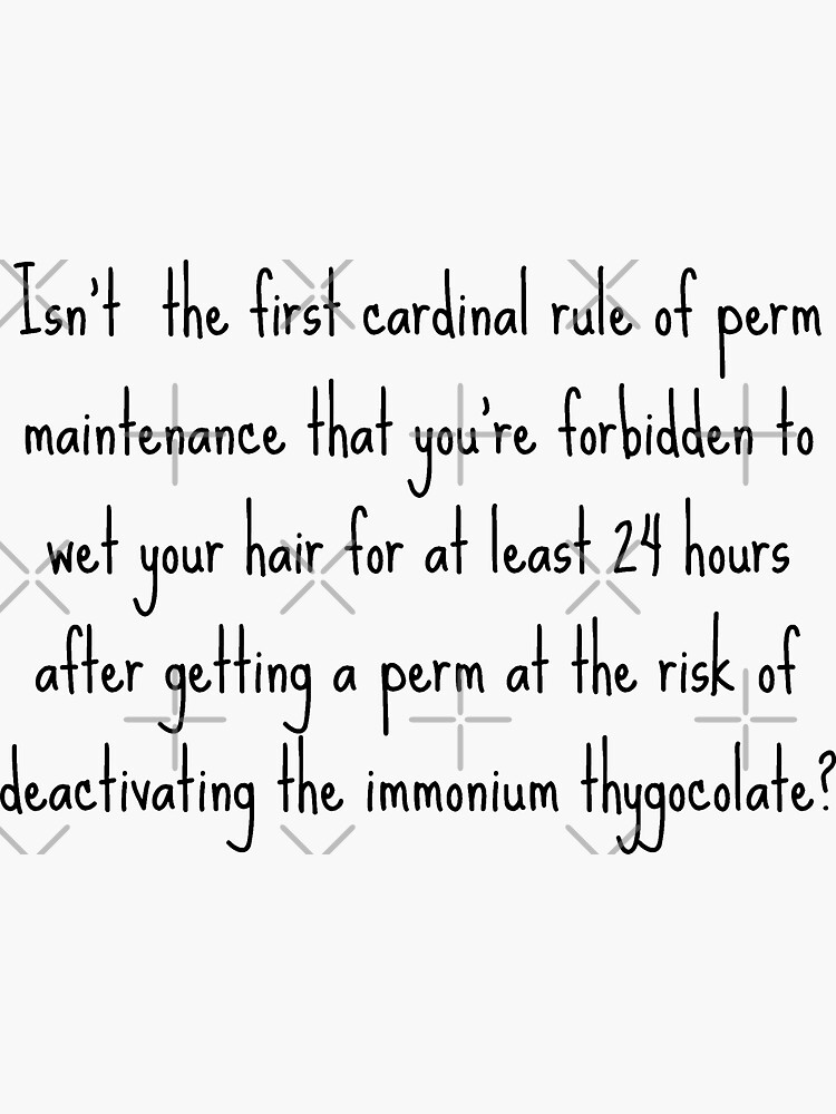 quot Legally Blonde The First Cardinal Rule Of Perm Maintenance quot Sticker quot Legally Blonde The First Cardinal Rule Of Perm Maintenance quot Sticker