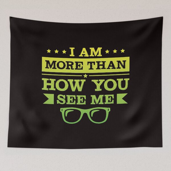 Item preview, I Am More Than How You See Me designed and sold by SavvyTurtle.