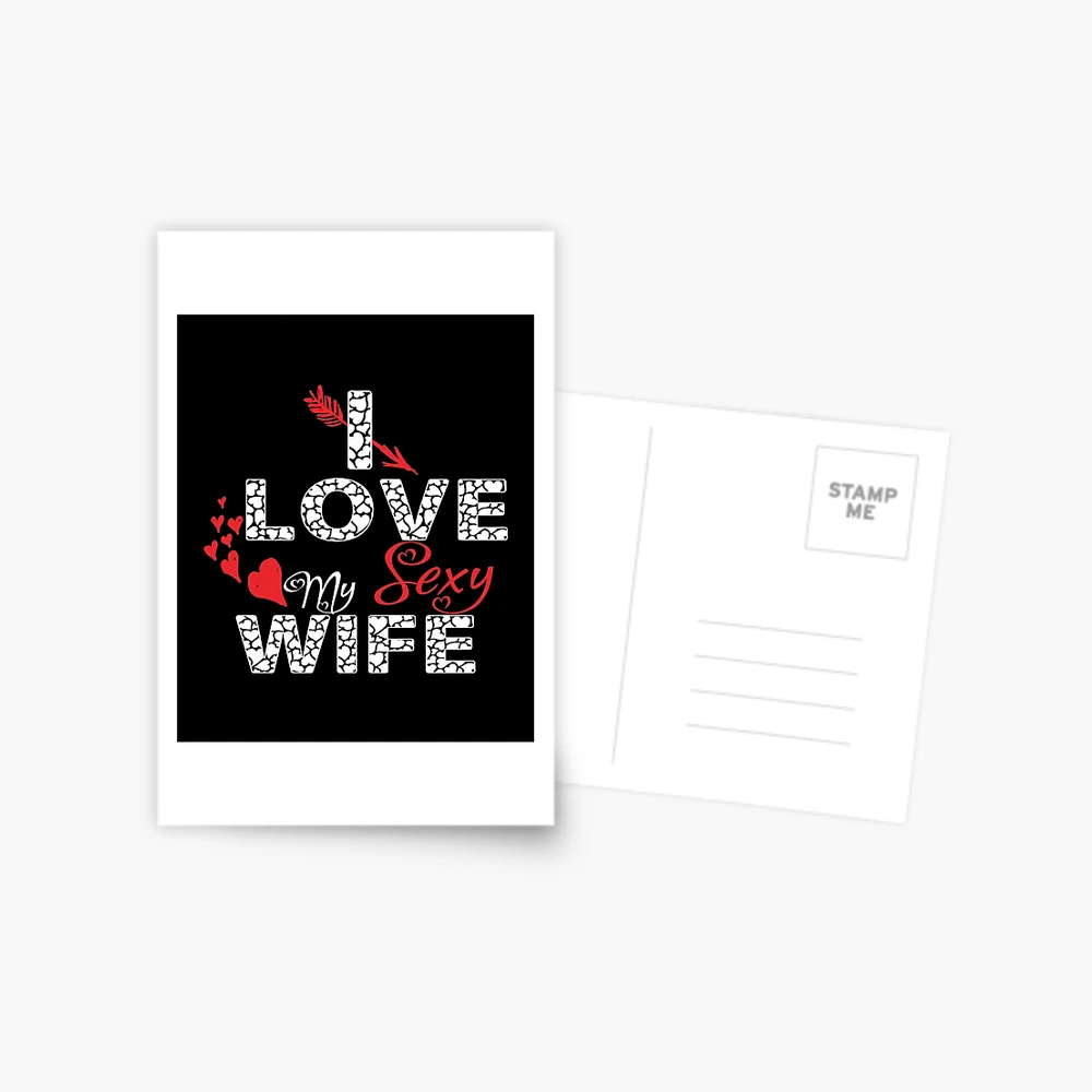 I Love My Sexy Wife - Valentines Day