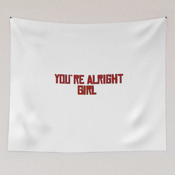 Item preview, You're Alright Girl designed and sold by JMACSKETCH.