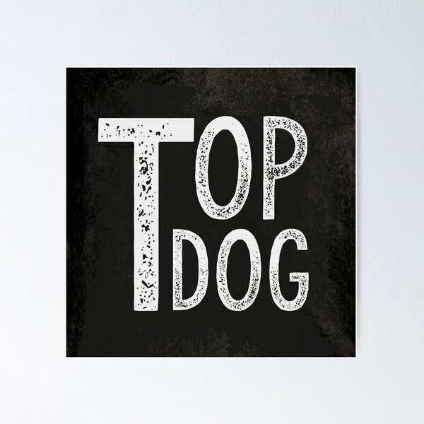 Item preview, Top Dog designed and sold by Gracie Tracy.