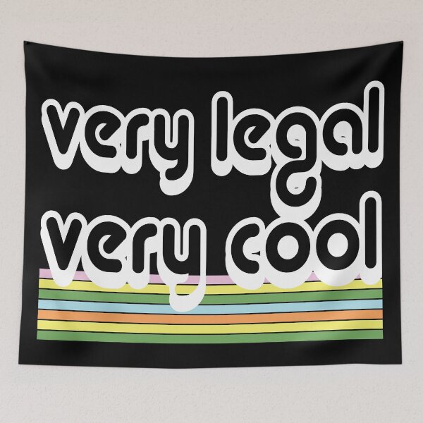 Item preview, Very Legal, Very Cool designed and sold by maggiecuda.