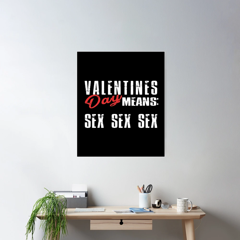 Valentines Day Means Sex-Sex-Sex