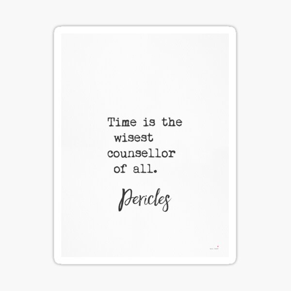 Item preview, Pericles. Time is the wisest counsellor of all.  designed and sold by epicpaper quotes.