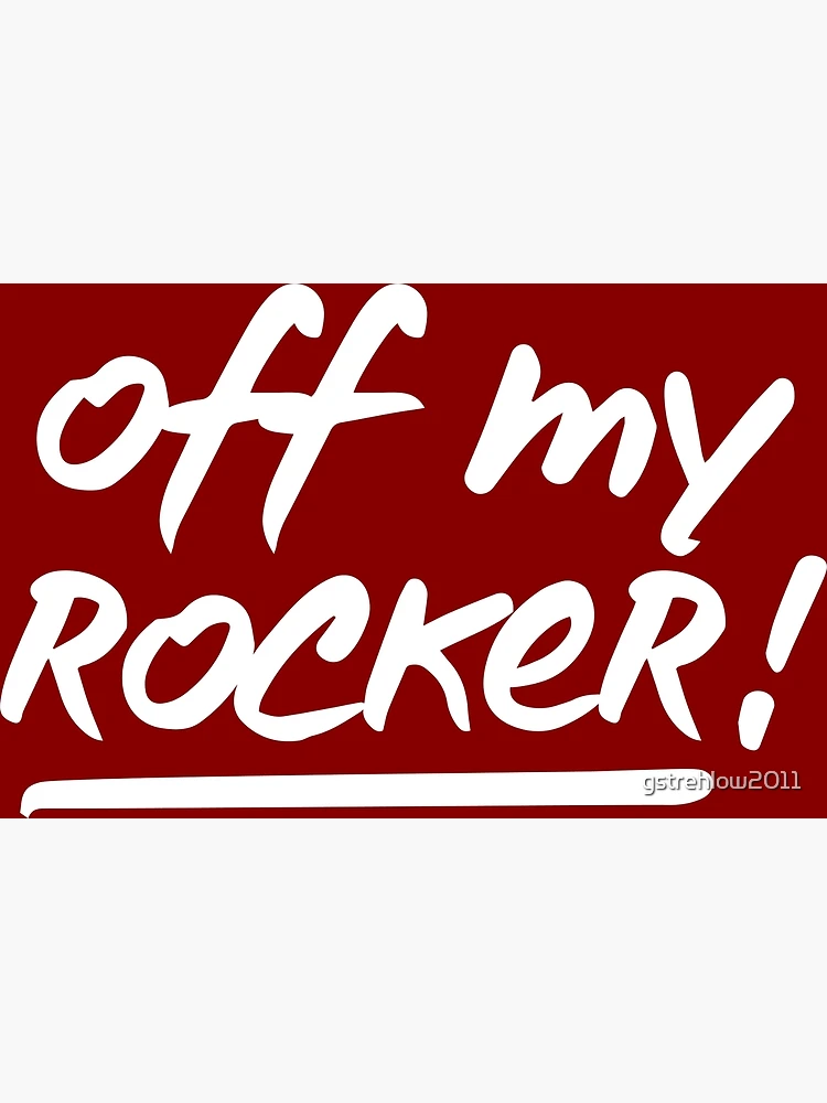 Thumbnail 3 of 3, Poster, Off my Rocker! designed and sold by gstrehlow2011.