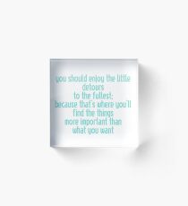 Kleine Umwege Ging Quote Acrylblock